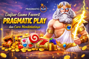 Daftar Game Favorit Pragmatic Play dan Cara Menikmatinya